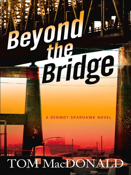 Title details for Beyond the Bridge by Thomas MacDonald - Available